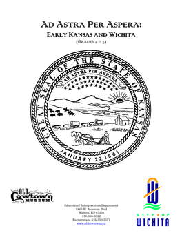 Ad Astra Per Aspera: Early Kansas and Wichita (Grades 4 – 5)