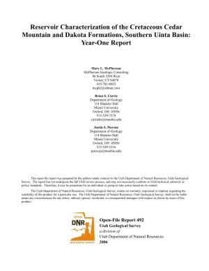 Reservoir Characterization of the Cretaceous Cedar Mountain and Dakota Formations, Southern Uinta Basin: Year-One Report