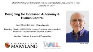 Designing for Increased Autonomy & Human Control