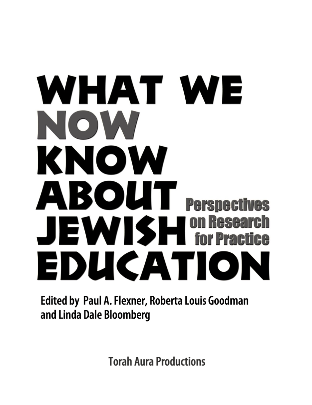 What We Now Know About Jewish Education Foreword