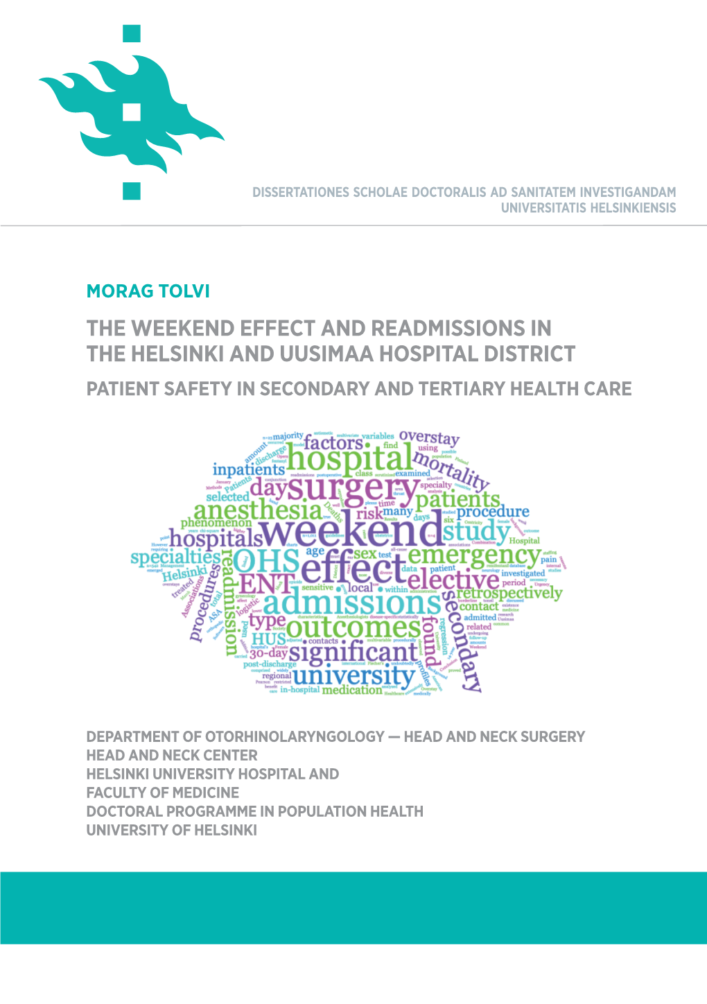 The Weekend Effect and Readmissions in the Helsinki and Uusimaa Hospital District — Patient Safety in Secondary and Tertiary Health Care 67/2020 Online)