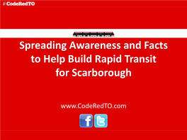 Sheppard Subway • Average Daily Toronto 47,000 Commute Is 80 Minutes Ottawa O-Train 11,500