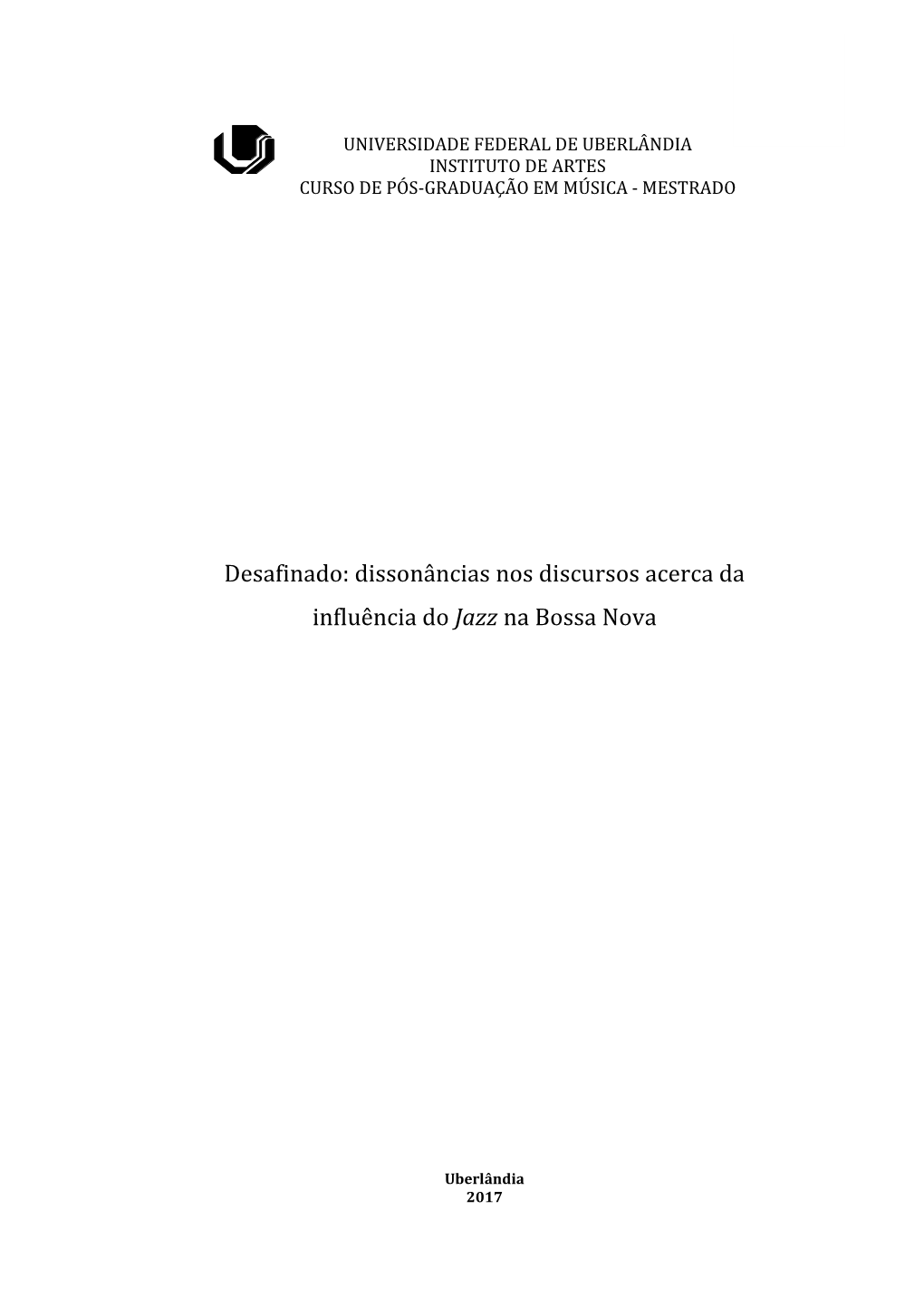 Dissonâncias Nos Discursos Acerca Da Influência Do Jazz Na Bossa Nova