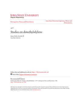 Studies on Dimethylsilylene James Bailey Kimble III Iowa State University