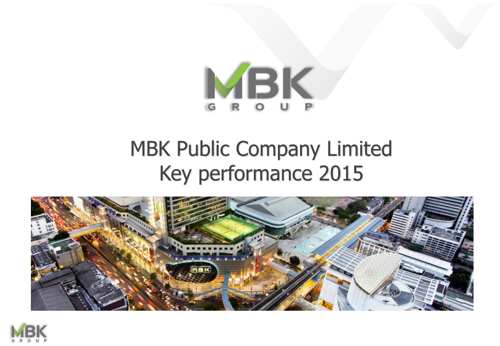 MBK Public Company Limited Key Performance 2015 Disclaimer