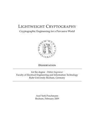 LIGHTWEIGHT CRYPTOGRAPHY Cryptographic Engineering for a Pervasive World