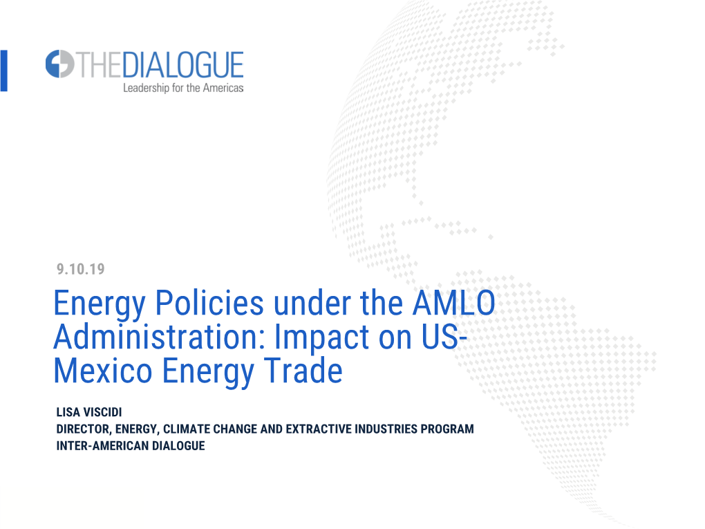 Energy Policies Under the AMLO Administration: Impact on US- Mexico Energy Trade