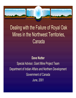 Dealing with the Failure of Royal Oak Mines in the Northwest Territories, Canada