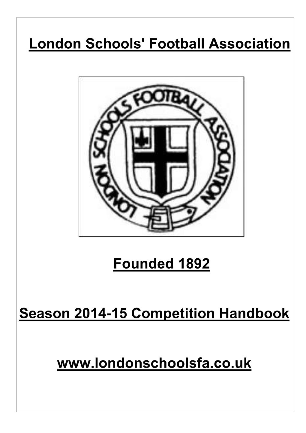 London Schools' Football Association Founded 1892 Season 2014-15