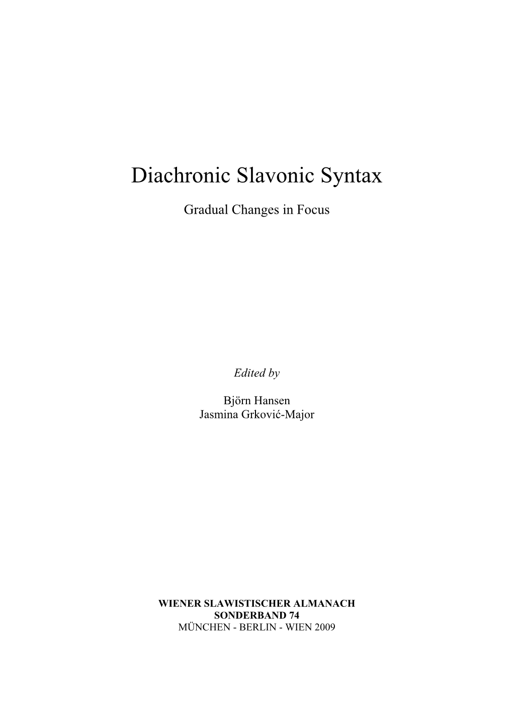 Diachronic Syntax in Slavonic Languages