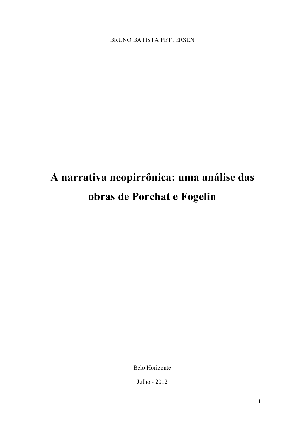 A Narrativa Neopirrônica: Uma Análise Das Obras De Porchat E Fogelin