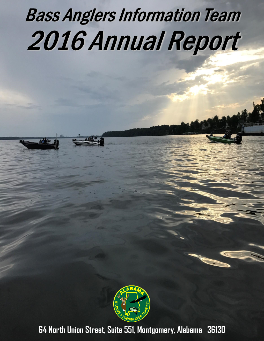 Bass Anglers Information Team 2016 Annual Report