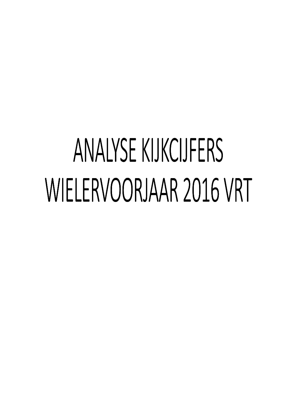 Analyse Kijkcijfers Wielervoorjaar 2016 Vrt Info