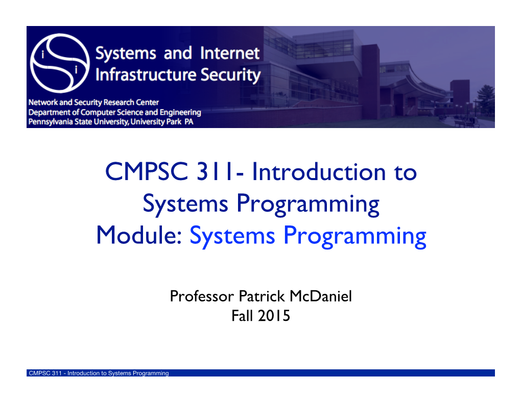 CMPSC 311- Introduction to Systems Programming Module: Systems Programming