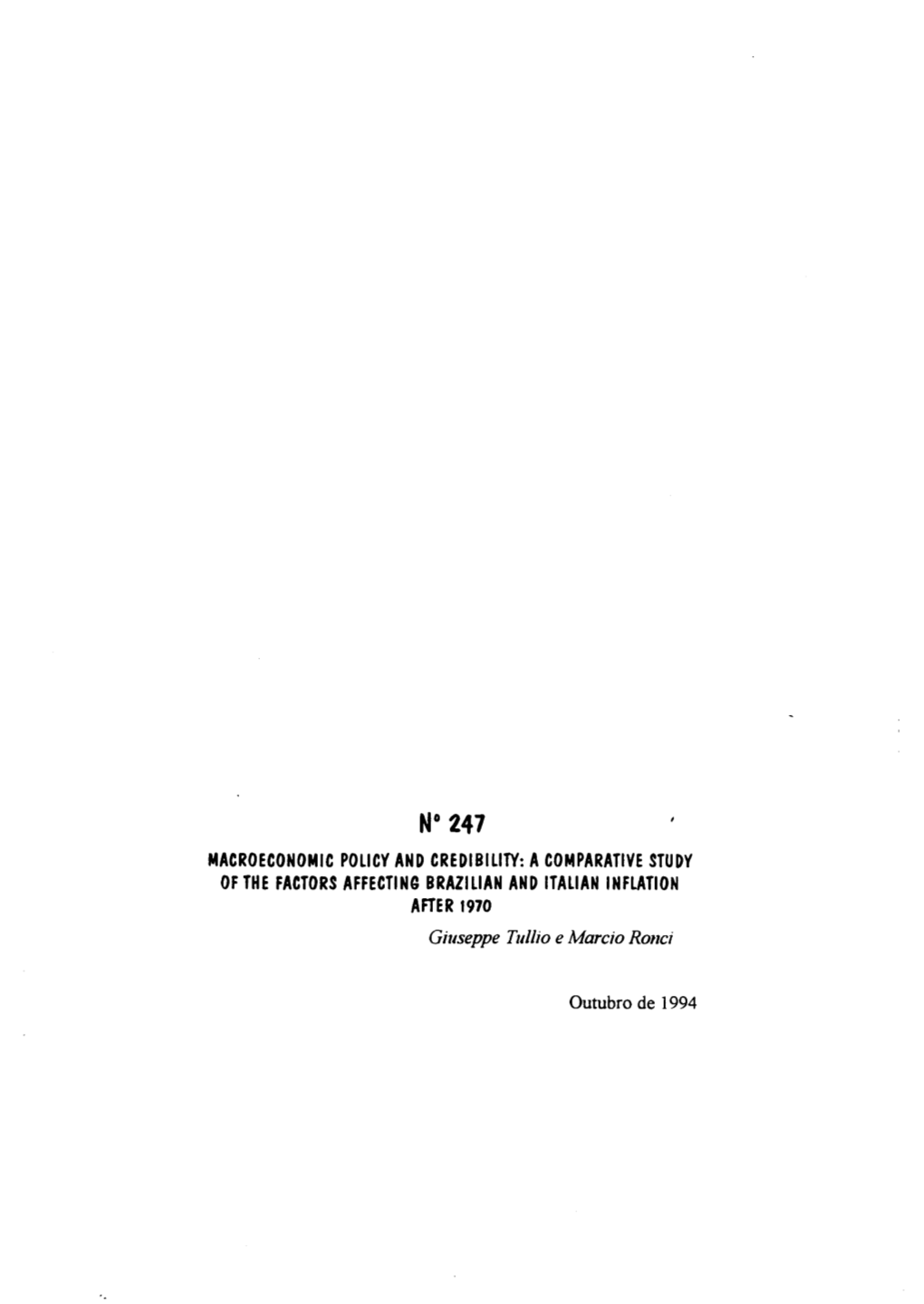 N° 247 MACROECONOMIC Pollcy and Credibillty: a Comparatlve STUDY of the FACTORS Affectlng Brazillan and Itallan Inflatlon AFTER 1970 Gillseppe Tullio E Marcio Rollci