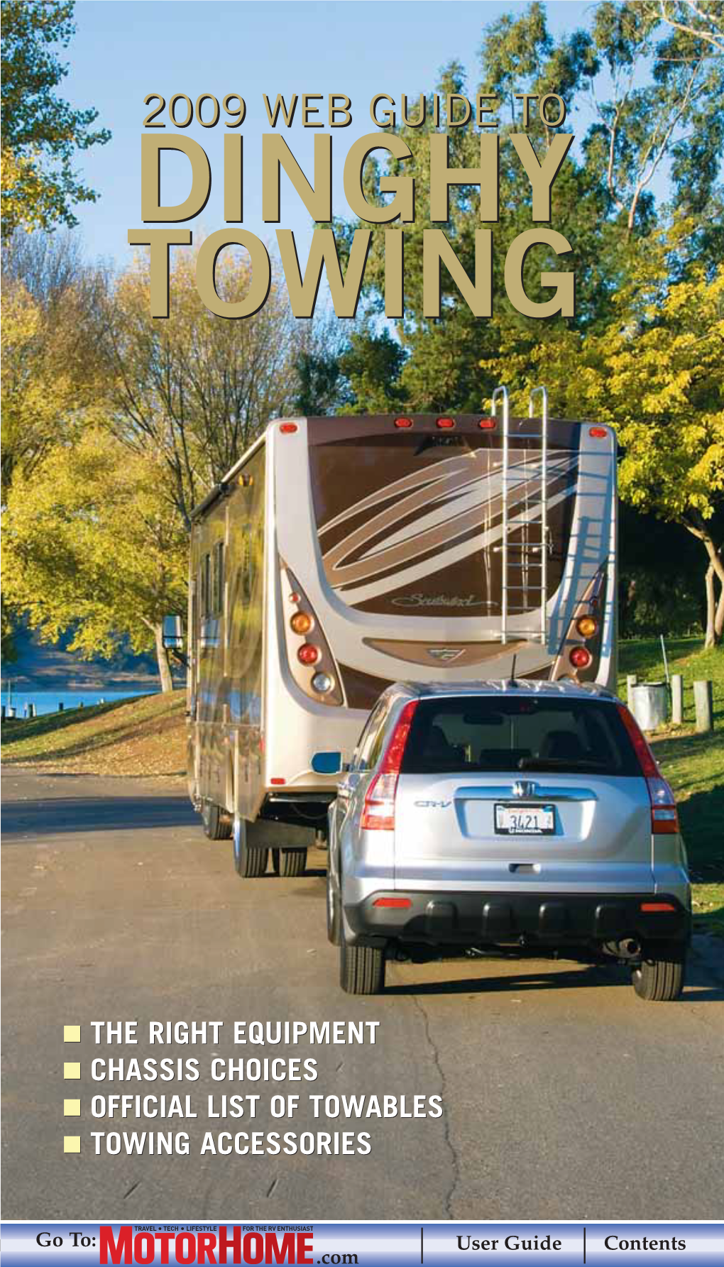 2009 Web Guide to Dinghy Towing Iprovides a Selection of Informative Articles and a Listing of New Vehicles Ready-Made to Enhance Your Rving Lifestyle