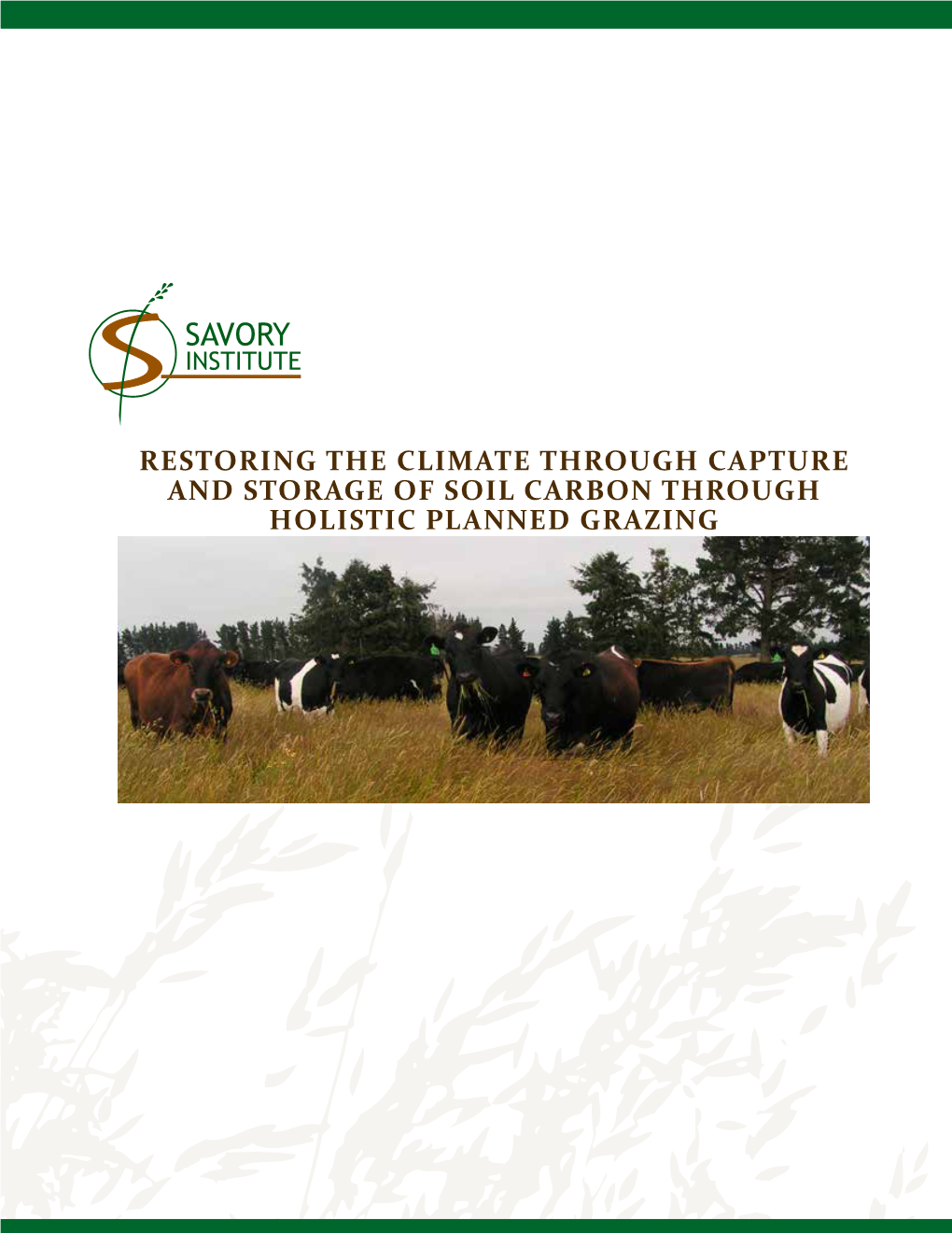 Restoring the Climate Through Capture and Storage of Soil Carbon Through Holistic Planned Grazing