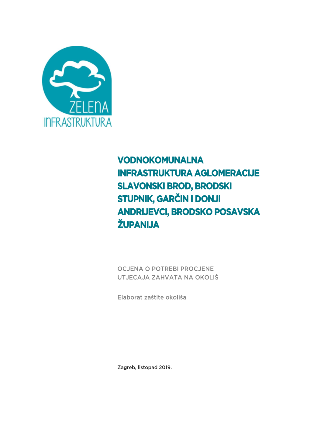 Vodnokomunalna Infrastruktura Aglomeracije Slavonski Brod, Brodski Stupnik, Garčin I Donji Andrijevci, Brodsko Posavska Županija