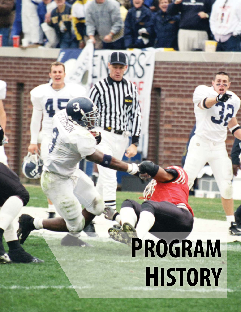 PROGRAM HISTORY EAGLE FOOTBALL HISTORY 1908 December 17, 1988 First District Agricultural & Mechanical School Founded with Four Faculty Members and 15 Students