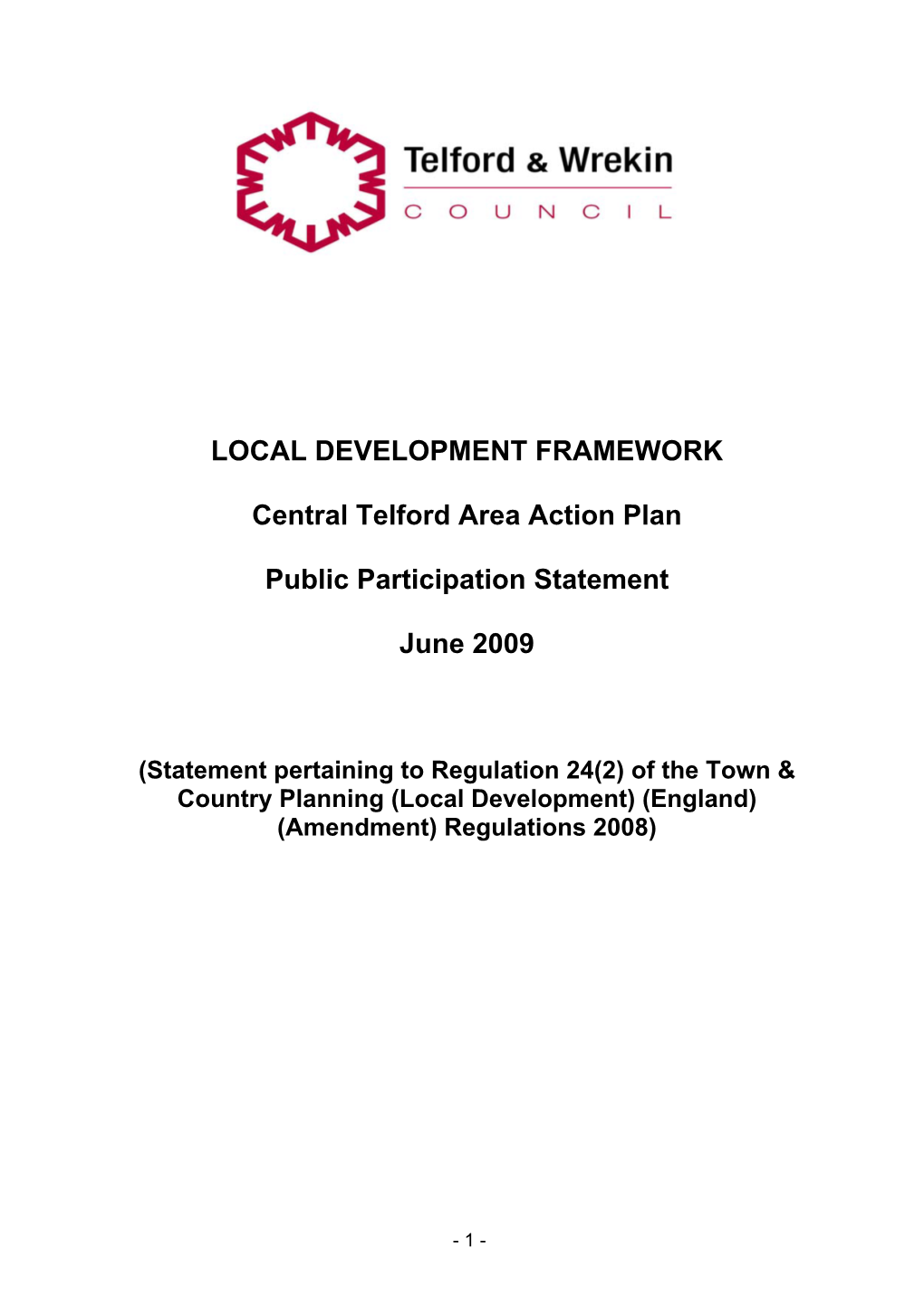 LOCAL DEVELOPMENT FRAMEWORK Central Telford Area Action Plan Public Participation Statement June 2009