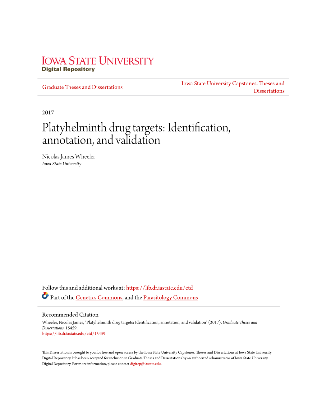 Platyhelminth Drug Targets: Identification, Annotation, and Validation Nicolas James Wheeler Iowa State University
