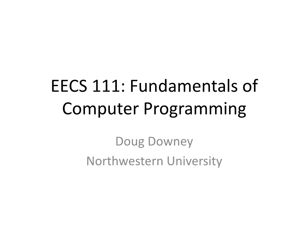 EECS 111: Fundamentals of Computer Programming