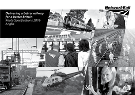 Route Specifications 2016 Anglia Anglia March 2016 Network Rail – Route Specifications: Anglia 02