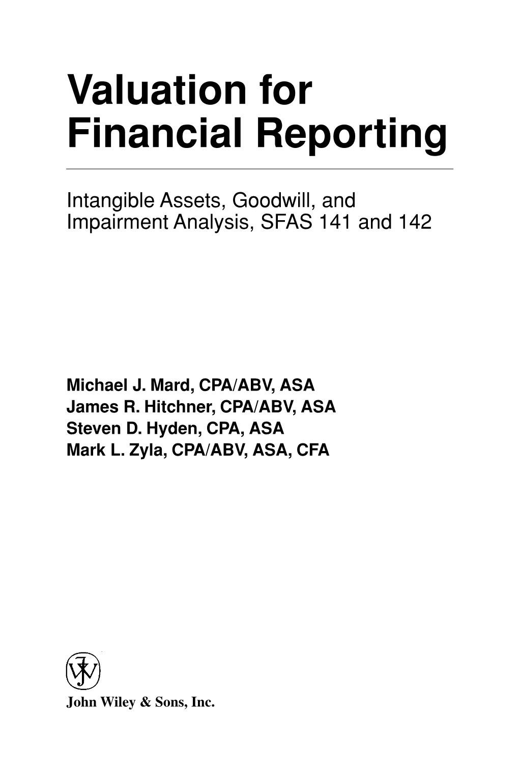 Valuation for Financial Reporting: Intangible Assets, Goodwill, And