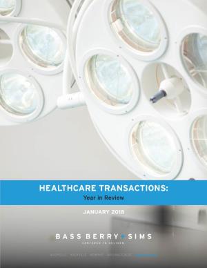 HEALTHCARE TRANSACTIONS: Year in Review