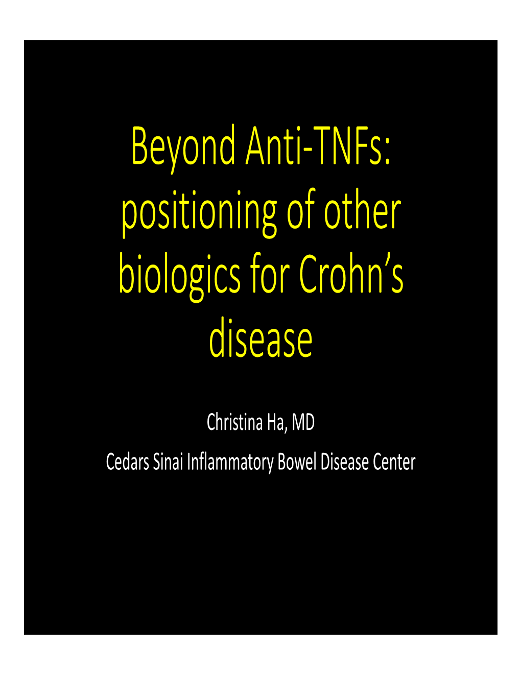 Beyond Anti‐Tnfs: Positioning of Other Biologics for Crohn's Disease