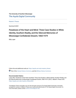 Paradoxes of the Heart and Mind: Three Case Studies in White Identity, Southern Reality, and the Silenced Memories of Mississippi Confederate Dissent, 1860-1979