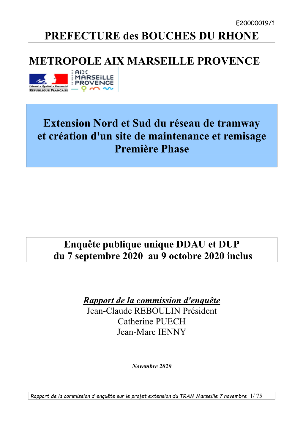 Rapport De La Commission D'enquête Jean-Claude REBOULIN Président Catherine PUECH Jean-Marc IENNY