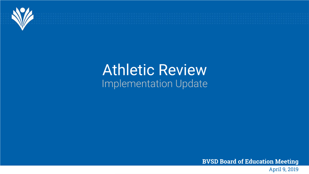 Athletic Review Implementation Update
