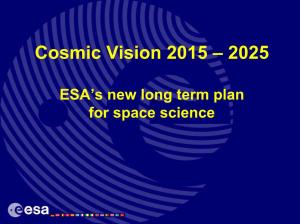 Presentation of Cosmic Vision 2015-2025 to Community