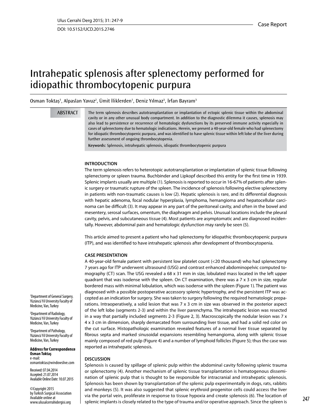 Intrahepatic Splenosis After Splenectomy Performed for Idiopathic Thrombocytopenic Purpura