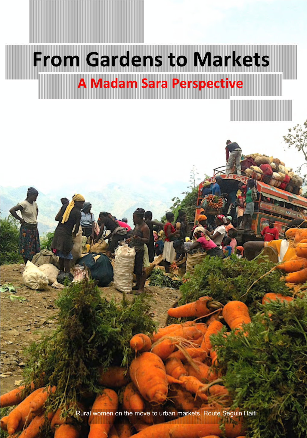 From Gardens to Markets a Madam Sara Perspective