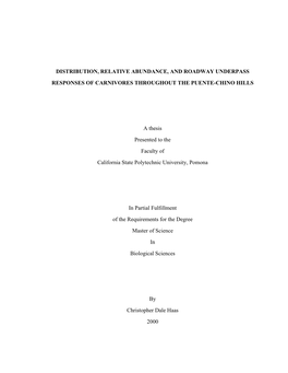 DISTRIBUTION, RELATIVE ABUNDANCE, and ROADWAY UNDERPASS RESPONSES of CARNIVORES THROUGHOUT the PUENTE-CHINO HILLS a Thesis Pres