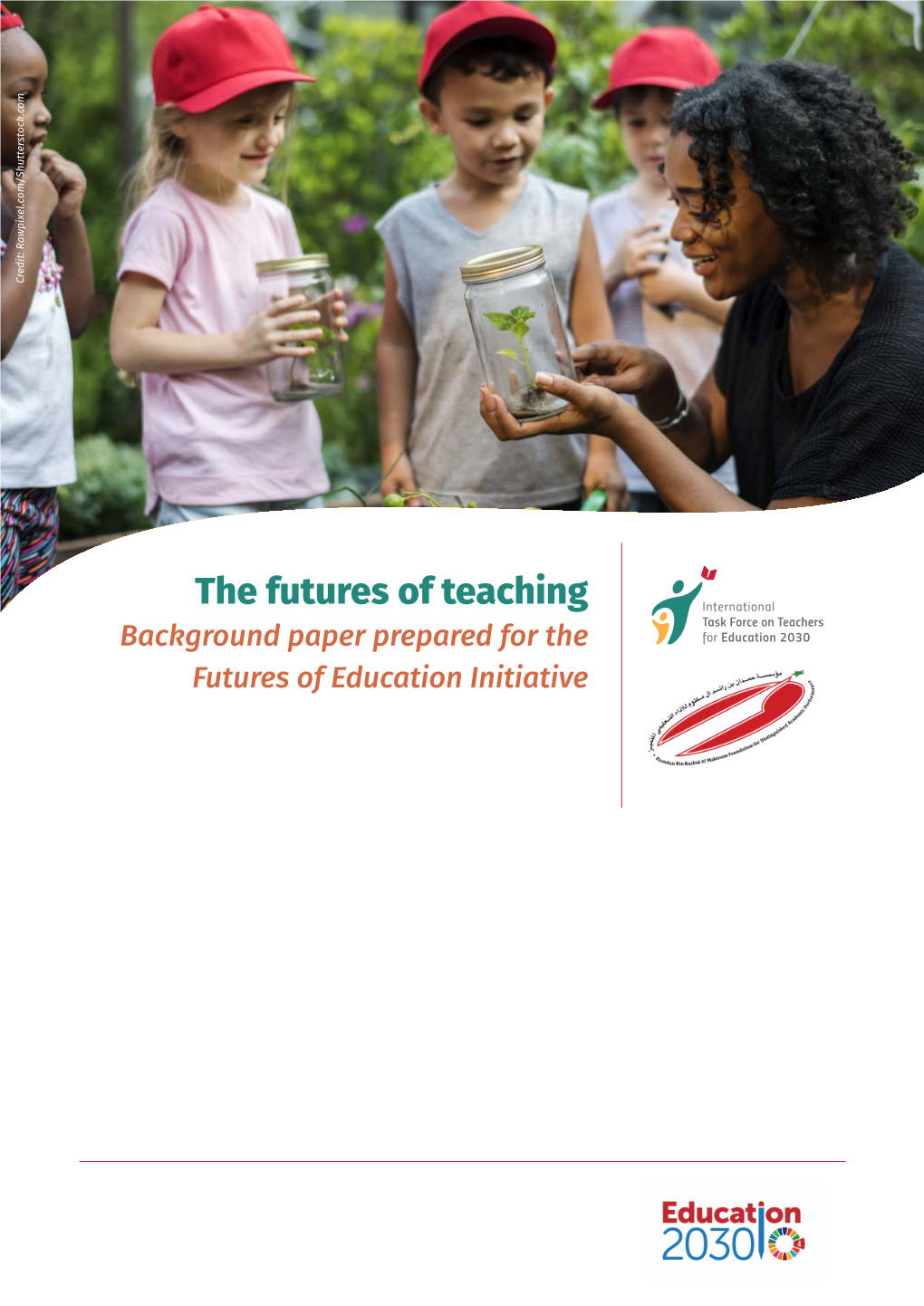 The Futures of Teaching Background Paper Prepared for the Futures of Education Initiative Contents