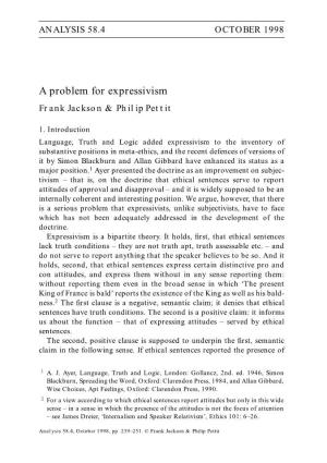 A Problem for Expressivism Frank Jackson & Philip Pettit