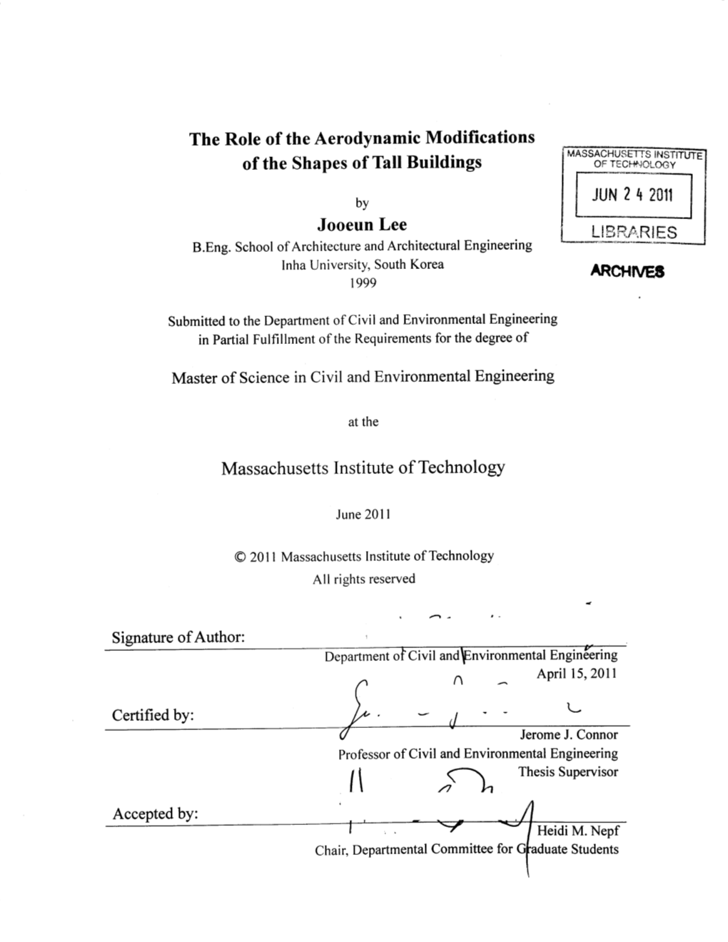 The Role of the Aerodynamic Modifications of the Shapes of Tall Buildings Jooeun Lee Massachusetts Institute of Technology JUN 2