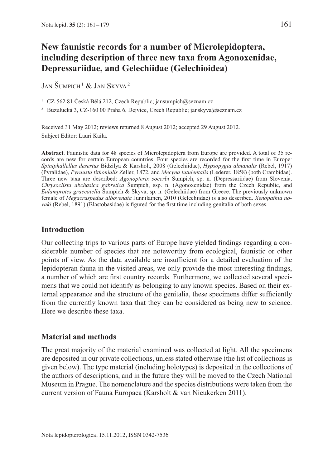 New Faunistic Records for a Number of Microlepidoptera, Including Description of Three New Taxa from Agonoxenidae, Depressariidae, and Gelechiidae (Gelechioidea)