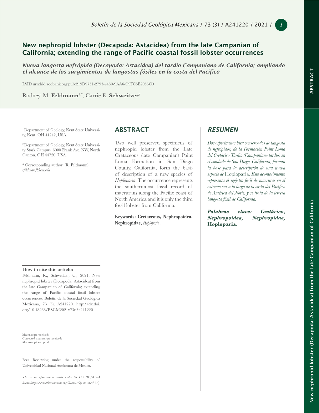 RESUMEN ABSTRACT New Nephropid Lobster (Decapoda: Astacidea) from the Late Campanian of California; Extending the Range of Pacif