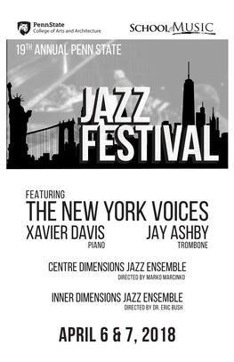 The NEW YORK VOICES XAVIER DAVIS JAY ASHBY Piano TROMBONE Centre Dimensions Jazz Ensemble Directed by Marko Marcinko Inner Dimensions Jazz Ensemble Directed by Dr