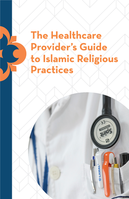 The Healthcare Provider's Guide to Islamic Religious Practices
