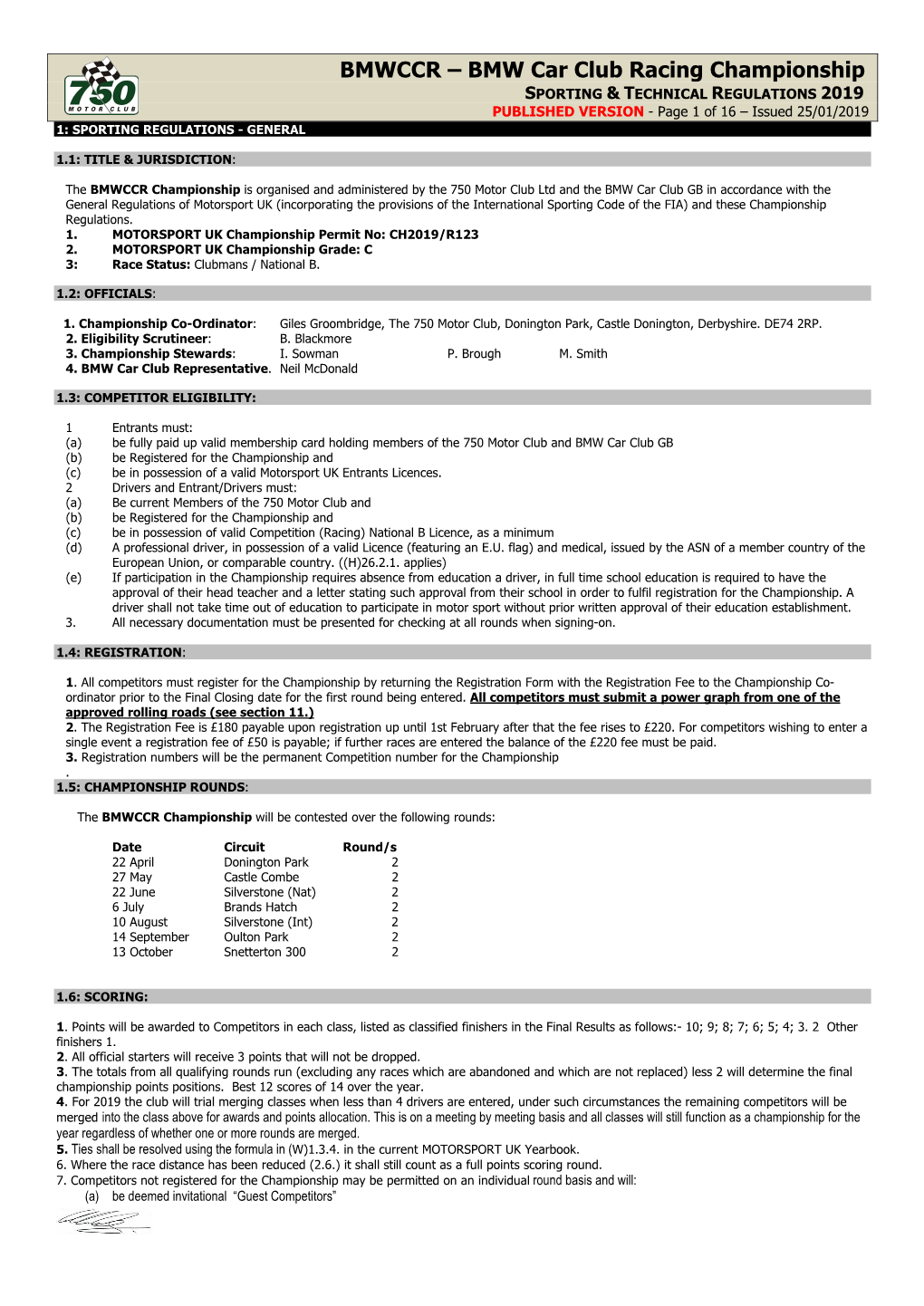 BMW Car Club Racing Championship SPORTING & TECHNICAL REGULATIONS 2019 PUBLISHED VERSION - Page 1 of 16 – Issued 25/01/2019 1: SPORTING REGULATIONS - GENERAL