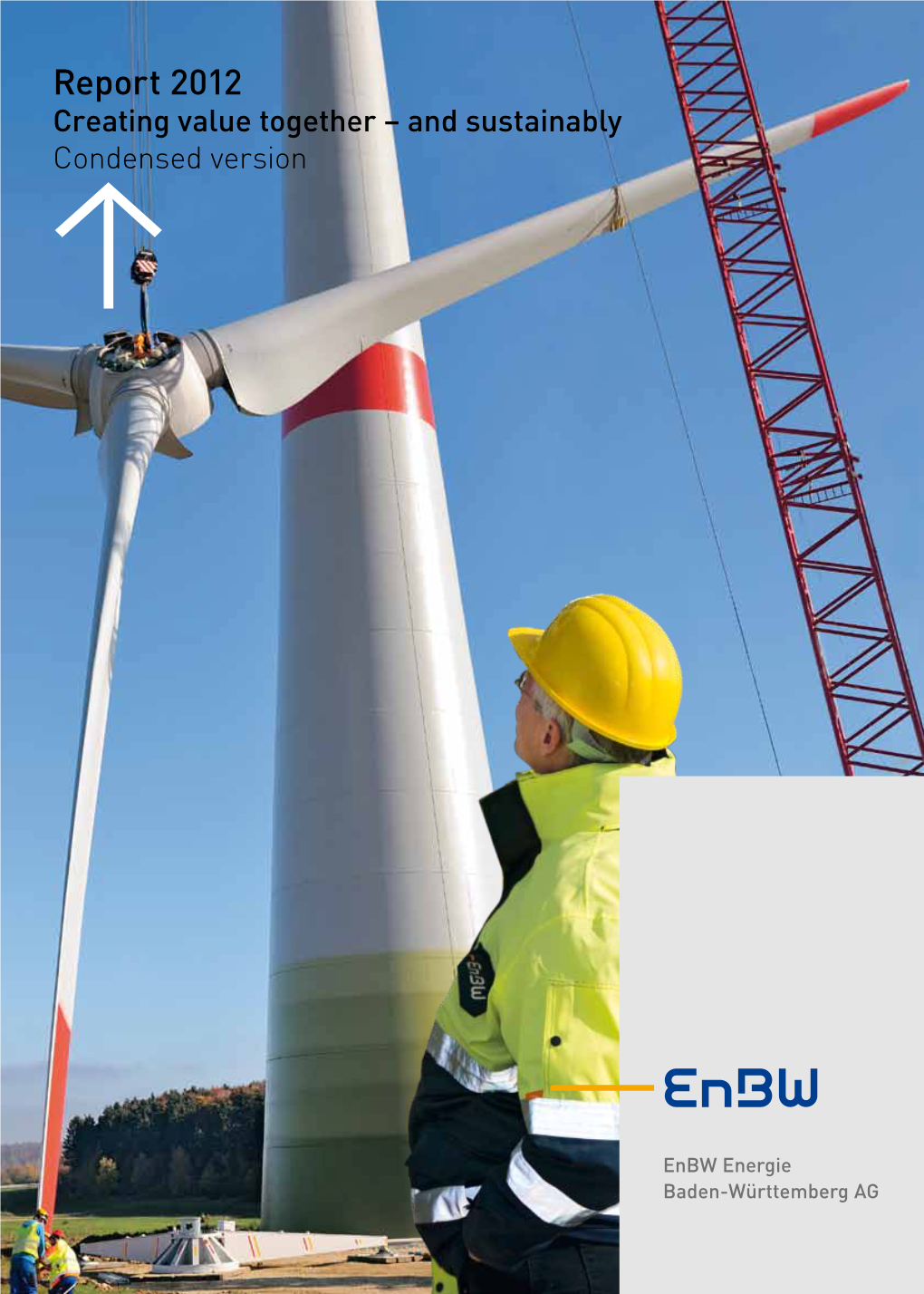 Enbw Report 2012: Baden-Württemberg AG (Enbw), a 1 March 2013 Company of the Enbw Group Or Any Shareholder Hotline/ Other Company