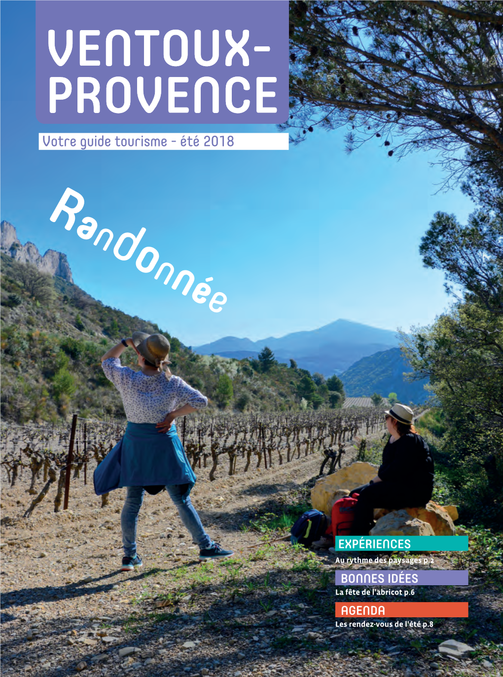VENTOUX- PROVENCE Votre Guide Tourisme - Été 2018 R and on Née