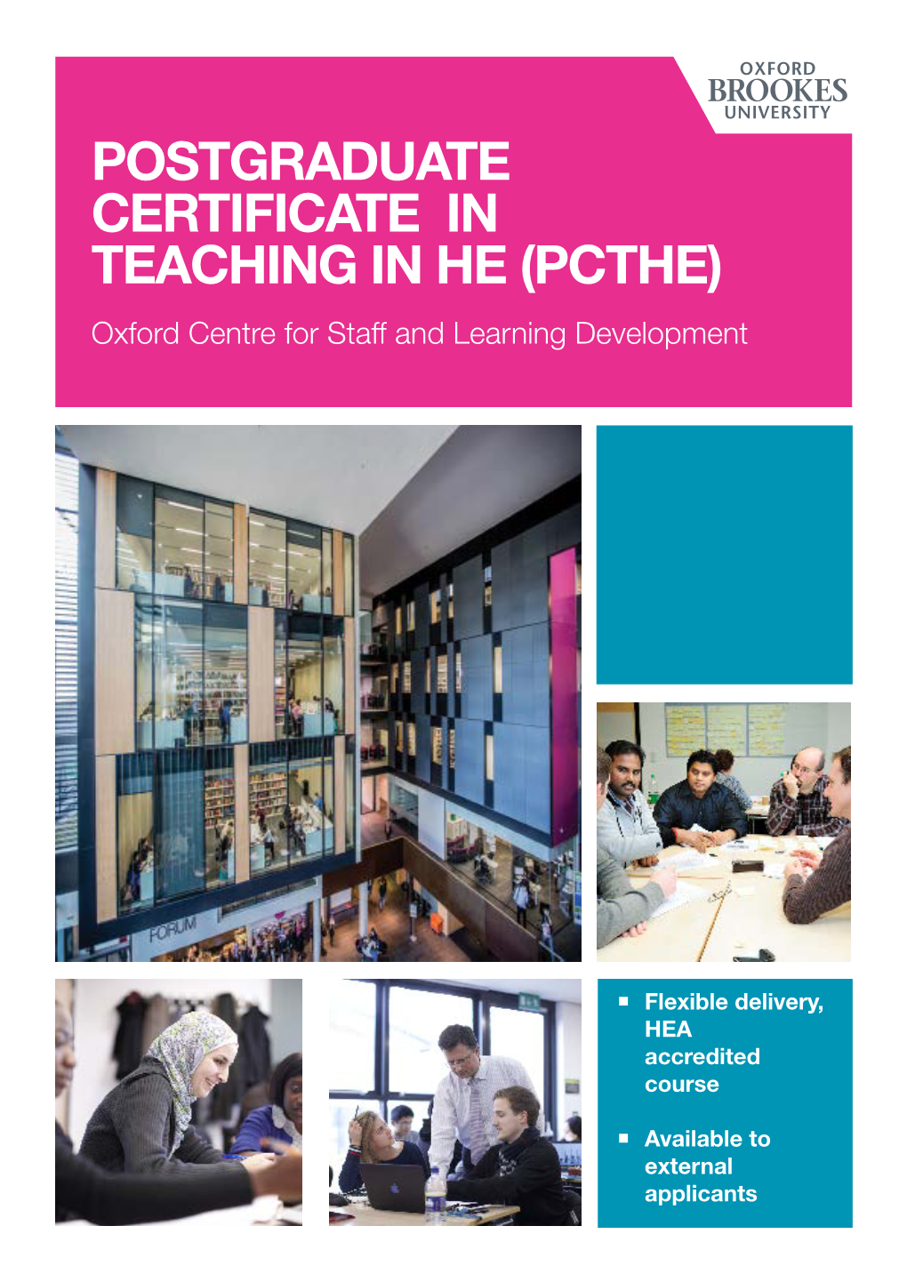 POSTGRADUATE CERTIFICATE in TEACHING in HE (PCTHE) Oxford Centre for Staff and Learning Development