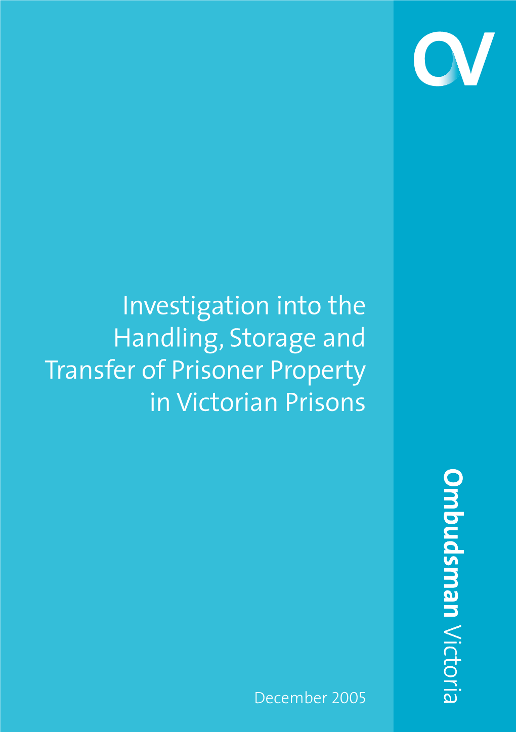 Investigation Into the Handling, Storage and Transfer of Prisoner Property in Victorian Prisons