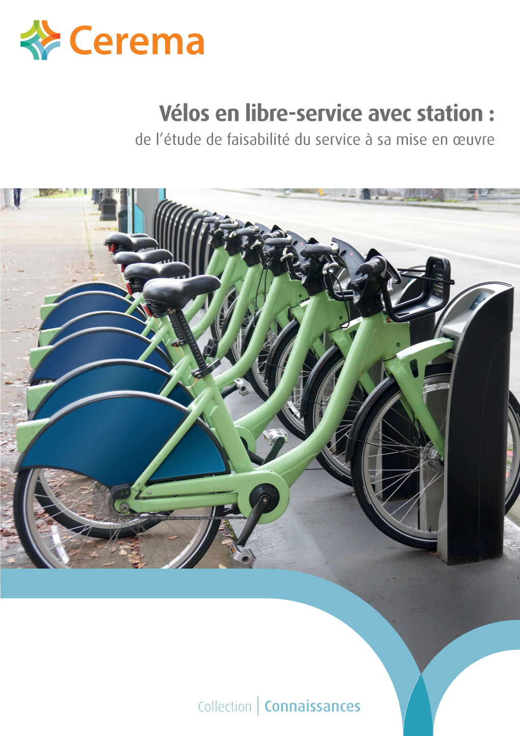 Vélos En Libre-Service Avec Station : De L’Étude De Faisabilité Du Service À Sa Mise En Œuvre